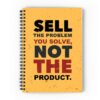 Sell The Problem Spiral Notebook